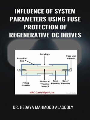 cover image of Influence of System Parameters Using Fuse Protection of Regenerative DC Drives